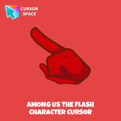 Among Us The Flash Character cursor pointer cursor